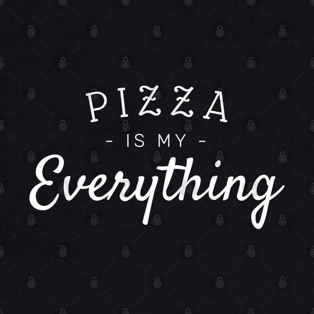 Pizza is my everything my love my life by souw83